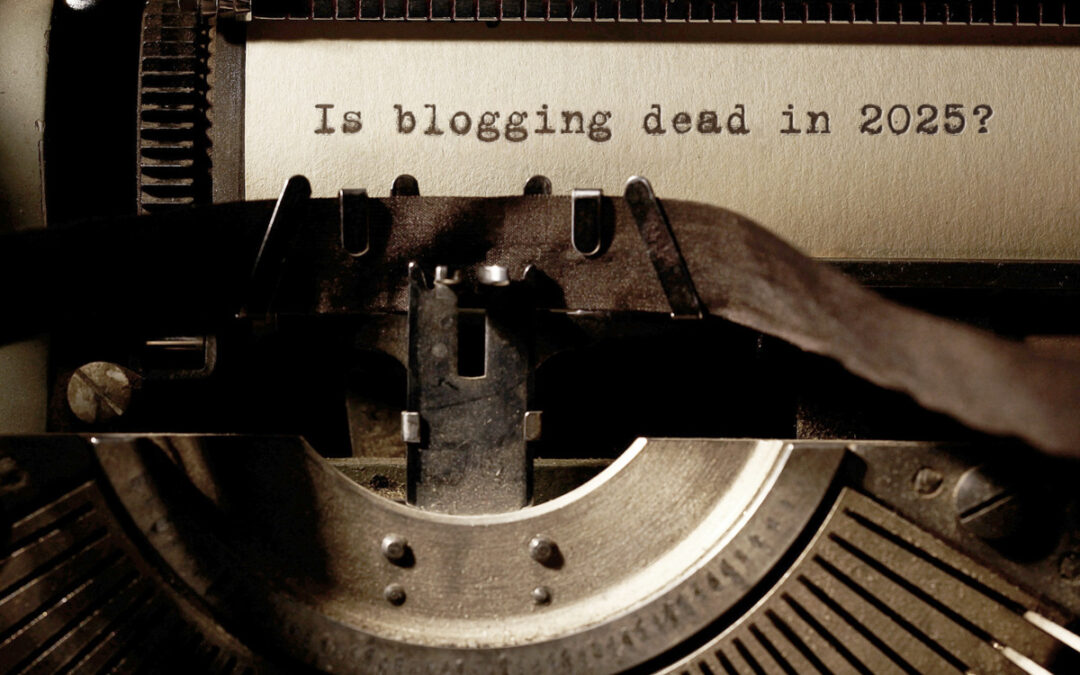 Is Blogging Dead in 2025? Here’s the Honest Truth